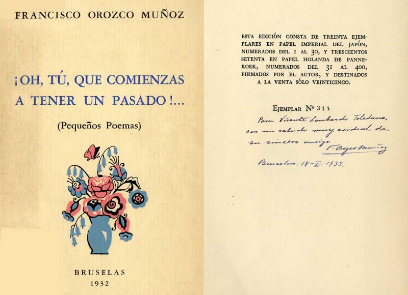 Portada del libro: Orozco Muñoz, Francisco. ¡Oh, tú, que comienzas a tener un pasado!...: pequeños poemas. Bruselas: Imprenta de Luis Desmet-Verteneuil, 1932.